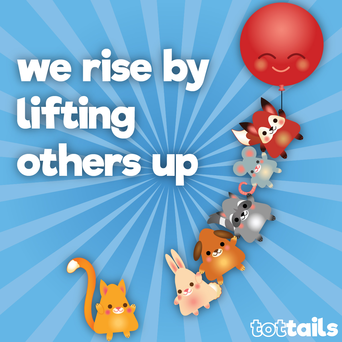 Positivity for kids - we rise by lifting others up